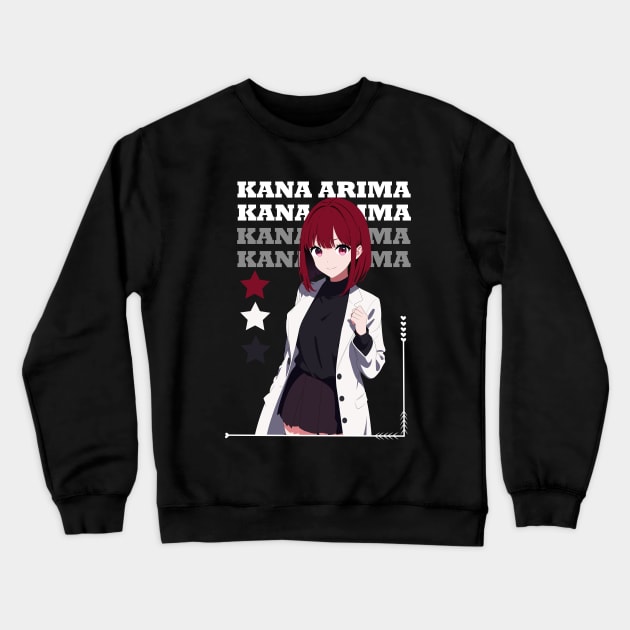 Kana Arima - Oshi no Ko Crewneck Sweatshirt by Araki Shop